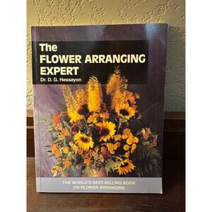 The Flower Arranging Expert - Dr D G Hessayon 2003